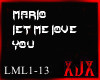 Mario -Let me love you