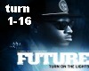 Future: Turn onthe Lghts