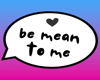 Be Mean To Me - CB