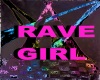 RAVE GIRL