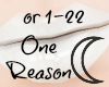 ☾ One Reason P2