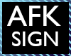 AFK At Work Sign