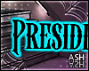 President Headsign