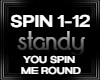 You spin me round