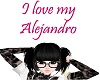 I love my Alejandro
