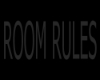 ROOM RULES