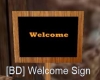[BD] Welcome Sign