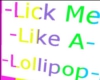 Lollipop Lick Head Sign