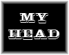♋ My Head