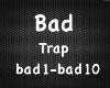 Bad (Trap)