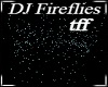 tff - DJ Teal Fireflies