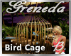 *B* Greneda Bird Cage