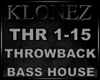 Bass House - Throwback