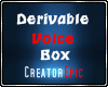.Epic. Deriv Voice Box
