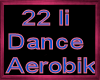 [S] 22li Aerobik Dance