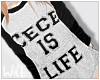 e Cece is Life