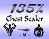 Chest Scaler 135%