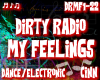 Dirty Radio- My feelings