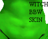 Witch BBW Skin
