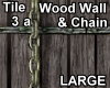 TileLarge Wood3WallChain