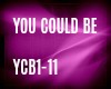 YOU COULD BE YCB1-11