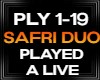 Safari Duo PLAYED A LIVE