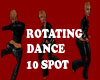 10 spot Rotating Dance