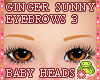 ! EYEBROWS 3 Ginger Kids