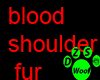 blood shoulder furr