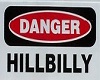 {v} Hillbilly Sign