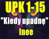 Kiedy upadne-Inee.
