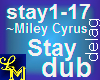 !LM Stay- Miley Cyrus