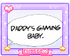 ツ Daddy's gaming Baby