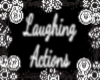 Laughing Actions