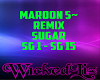 Sugar Maroon5 ~ Remix