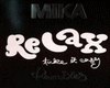 Relax,Take It Easy-Mika