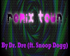 Remix Town Snoop Dogg