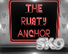 *SK*THE RUSTY ANCHOR