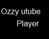Ozzy Utube Player