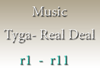 Tyga-real deal music