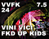 Vini Vici - Fkd up Kids
