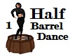 Half Barrel Dance 1