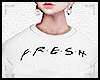 G. f.r.e.s.h W