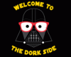 Come to the Dork Side
