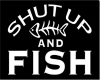 Shut Up And Fish [dub]
