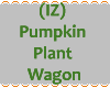 (IZ) Pumpkin Plant Wagon
