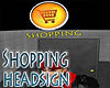 Shopping (HeadSign)