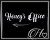 Honey's Office Sign
