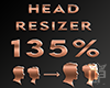 Head Scaler 135% ♛