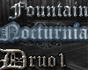 Nocturnia Fountain [D]